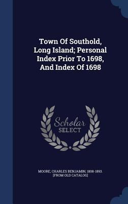 Town Of Southold, Long Island; Personal Index P... 1340044730 Book Cover
