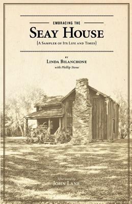 Paperback Embracing the Seay House : A Sampler of Its Life and Times Book