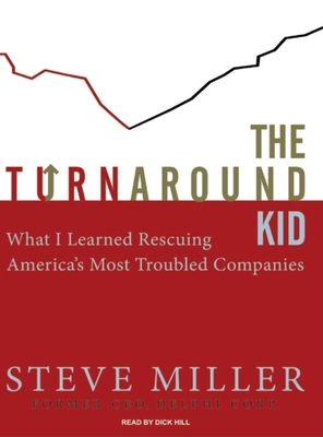 The Turnaround Kid: What I Learned Rescuing Ame... 1400106125 Book Cover