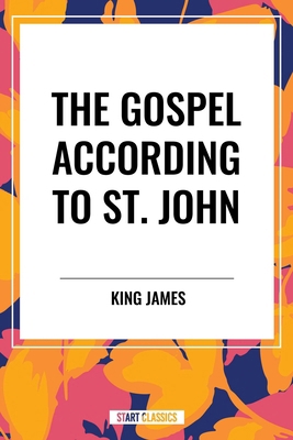 Gospel According to St. John B0D4T3SDG7 Book Cover