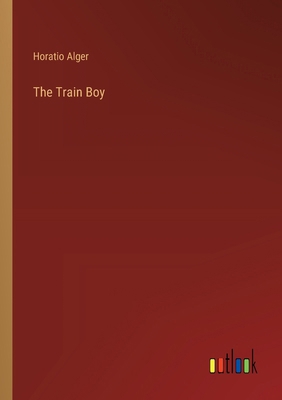 The Train Boy 3385340217 Book Cover