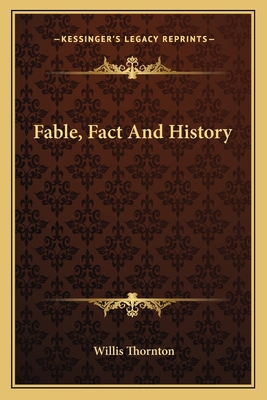 Fable, Fact And History 1163808105 Book Cover