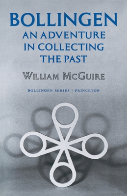 Bollingen: An Adventure in Collecting the Past ... 0691099510 Book Cover