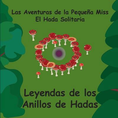 Leyendas de los Anillos de Hadas - Spanish - Fa... [Spanish] 1987421647 Book Cover