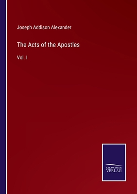 The Acts of the Apostles: Vol. I 3752579625 Book Cover