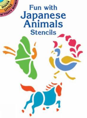 Fun with Japanese Animals Stencils 0486416356 Book Cover
