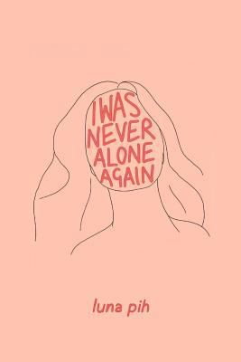 I Was Never Alone Again 1796450766 Book Cover