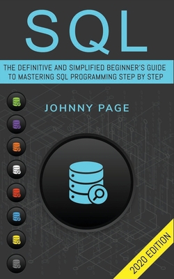 SQL: The Ultimate and Simplifed Beginner's Guid... 1707541167 Book Cover