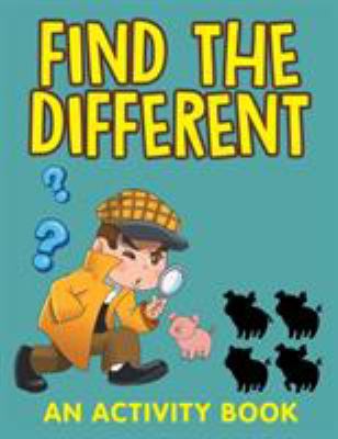 Find the Different (An Activity Book) 1682608980 Book Cover