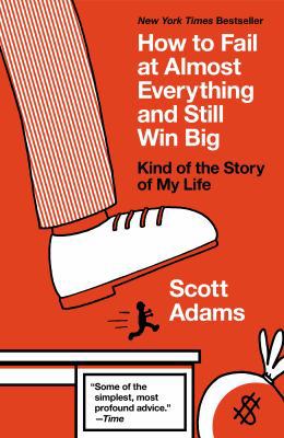 How to Fail at Almost Everything and Still Win ... 1591847745 Book Cover