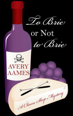 To Brie or Not to Brie [Large Print] 1410461165 Book Cover