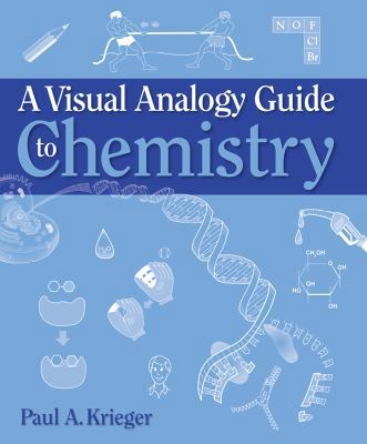 A Visual Analogy Guide to Chemistry 0895828359 Book Cover