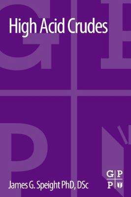 High Acid Crudes 0128006307 Book Cover