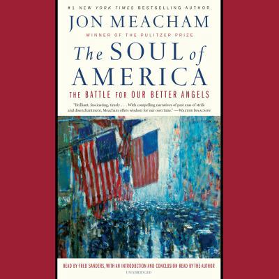 The Soul of America: The Battle for Our Better ... 0525640037 Book Cover