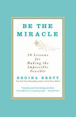 Be the Miracle 1455500321 Book Cover