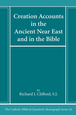 Creation Accounts in the Ancient Near East and ... 1666786594 Book Cover