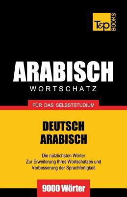 Wortschatz Deutsch-Arabisch für das Selbststudi... [German] 1787167577 Book Cover