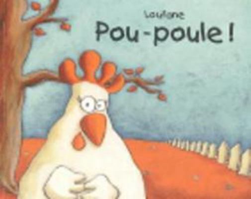 POU-POULE ! [French] 2211073921 Book Cover