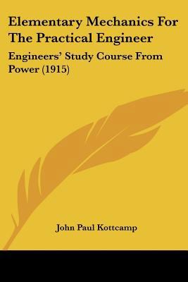 Elementary Mechanics For The Practical Engineer... 1436831709 Book Cover