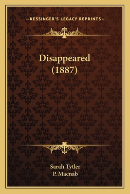 Disappeared (1887) 1166983900 Book Cover