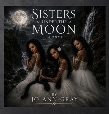 Sisters Under The Moon (A Poem) B0H7TC5BG9 Book Cover