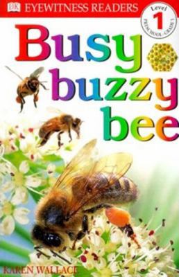 Busy, Buzzy Bee 0613212703 Book Cover