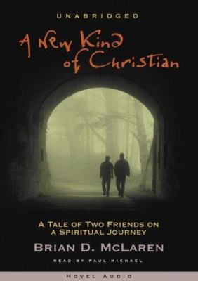 A New Kind of Christian: A Tale of Two Friends ... 1596443154 Book Cover
