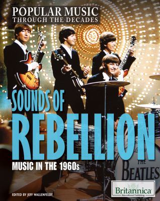 Sounds of Rebellion: Music in the 1960s 1615309071 Book Cover