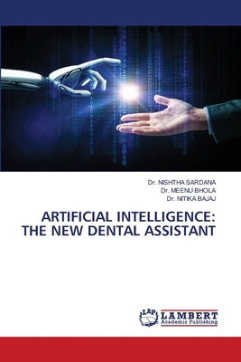 Artificial Intelligence: The New Dental Assistant 6208426014 Book Cover