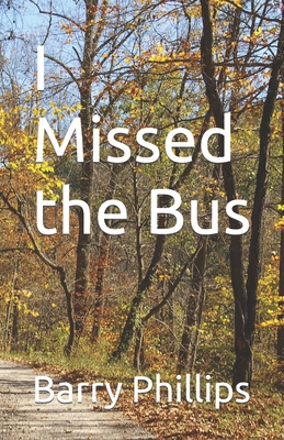 I Missed the Bus B0BRM1FKCD Book Cover