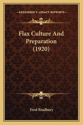 Flax Culture And Preparation (1920) 1163894710 Book Cover