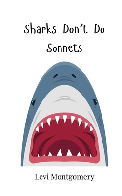 Sharks Don't Do Sonnets 3690743214 Book Cover