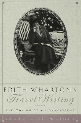 Edith Wharton's Travel Writing: The Making of a... 0333720296 Book Cover