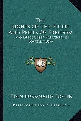 The Rights Of The Pulpit, And Perils Of Freedom... 1167173600 Book Cover