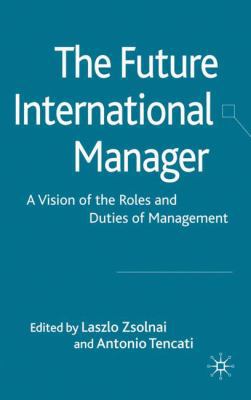 The Future International Manager: A Vision of t... 023021987X Book Cover