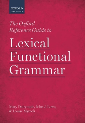 Oxford Reference Guide to Lexical Functional Gr... 0198733305 Book Cover