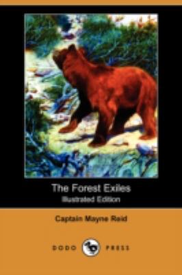 The Forest Exiles (Illustrated Edition) (Dodo P... 140654521X Book Cover