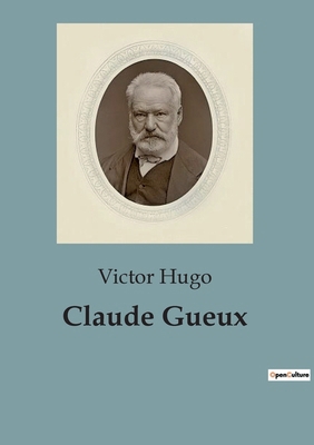 Claude Gueux [Spanish] B0CL5MY137 Book Cover