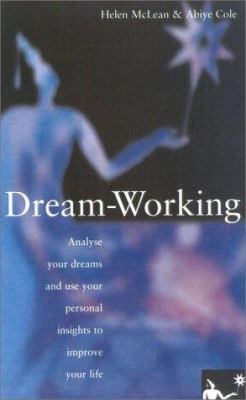 The Dream-Working Journal: Record Your Dreams a... 1842221760 Book Cover