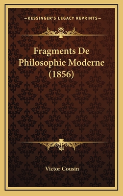 Fragments de Philosophie Moderne (1856) [French] 1167966279 Book Cover