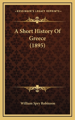 A Short History Of Greece (1895) 1164792016 Book Cover