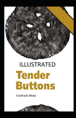 Tender Buttons Illustrated B088BCN1SP Book Cover