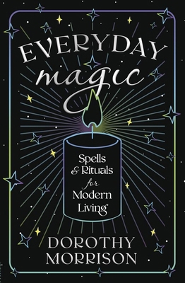 Everyday Magic: Spells & Rituals for Modern Living B001QG05ZW Book Cover