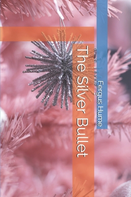 The Silver Bullet 170581865X Book Cover