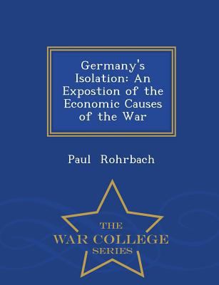 Germany's Isolation: An Expostion of the Econom... 1297150090 Book Cover