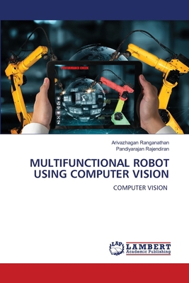 Multifunctional Robot Using Computer Vision 6208440092 Book Cover