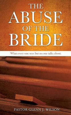 The Abuse of the Bride 1625098456 Book Cover