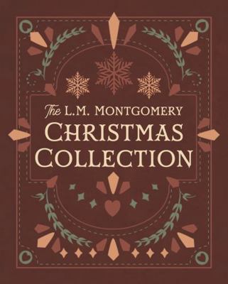 The L. M. Montgomery Christmas Collection: A Sm... 1950536076 Book Cover