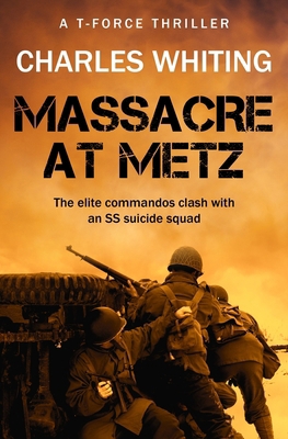 Massacre at Metz: The elite commandos clash wit... 0854954090 Book Cover