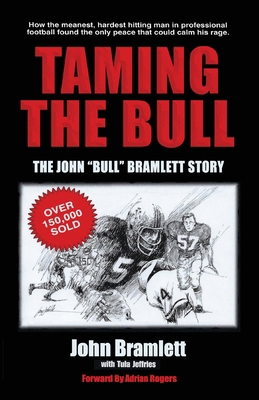 Taming the Bull: The John "Bull" Bramlett Story 1613149468 Book Cover